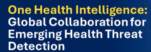 WHO EPIWIN: One Health Intelligence: Global Collaboration for Emerging Health Threat Detection
